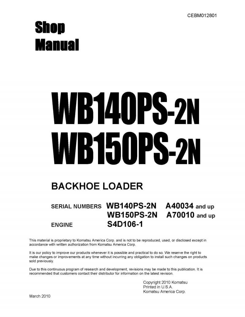 BACKHOE LOADER WB140PS-2N/ WB150PS-2N SERIAL NUMBERS A40034/ A70010 and up Workshop Repair Service Manual PDF download