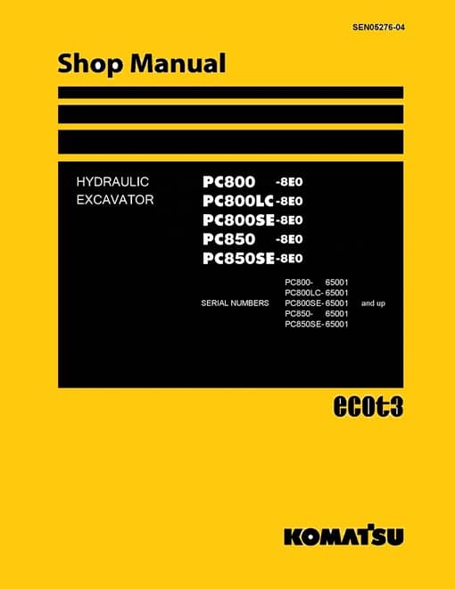 Komatsu PC800 -8E0/ PC800LC-8E0/ PC800SE-8E0/ PC850 -8E0/ PC850SE-8E0 Hydraulic Excavator Workshop Repair Service Manual PDF Download