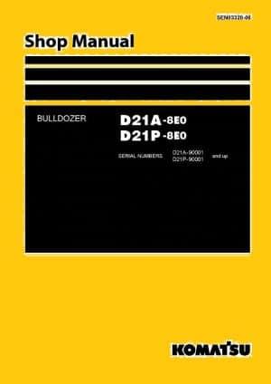 BULLDOZER D21A-8E0/ D21P-8E0 SERIAL NUMBERS 90001 and up Workshop Repair Service Manual PDF download