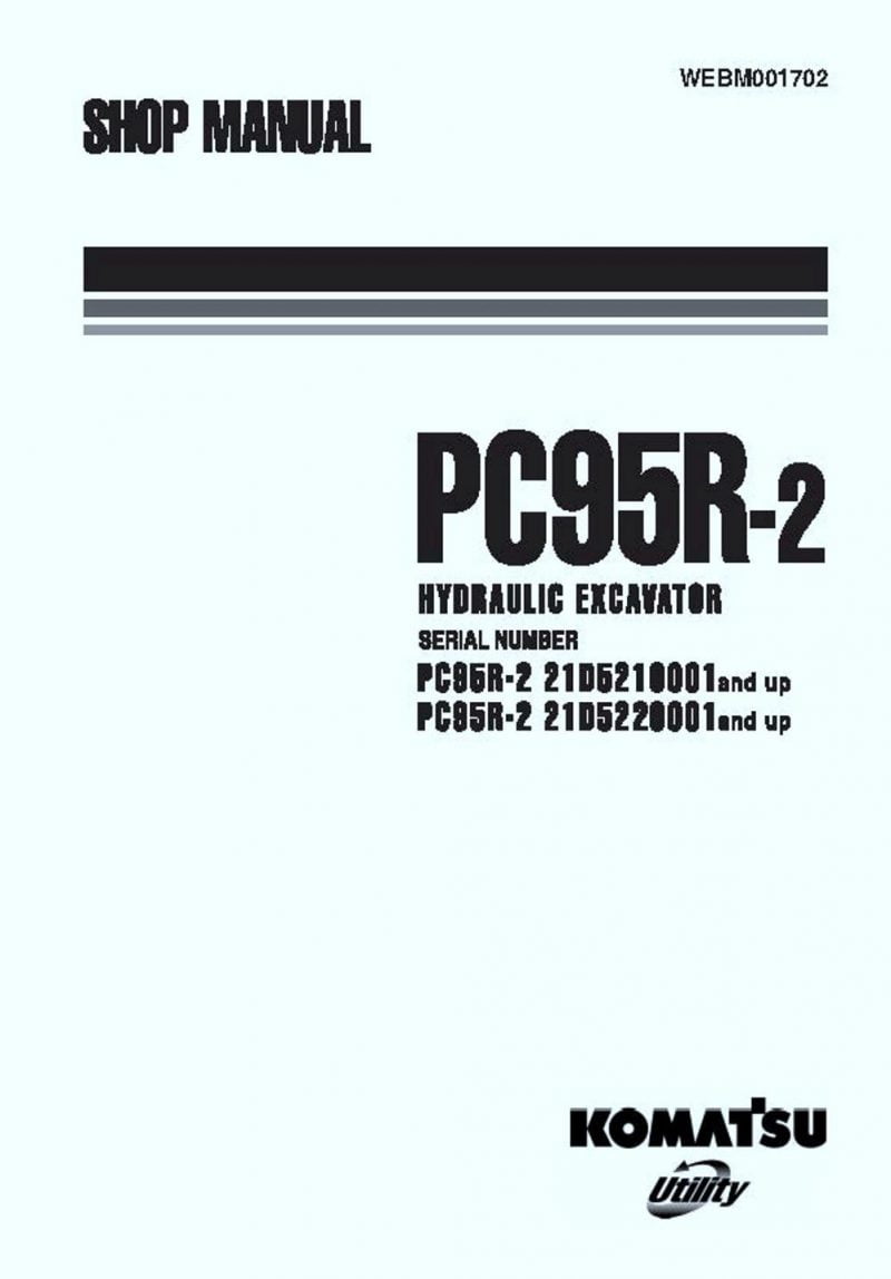 HYDRAULIC EXCAVATOR PC95R-2 SERIAL NUMBERS 10001 and up Workshop Repair Service Manual PDF Download