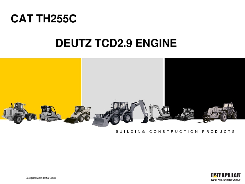Cat Telehandler TH255C - DEUTZ TCD2.9 ENGINE Training manual PDF Download