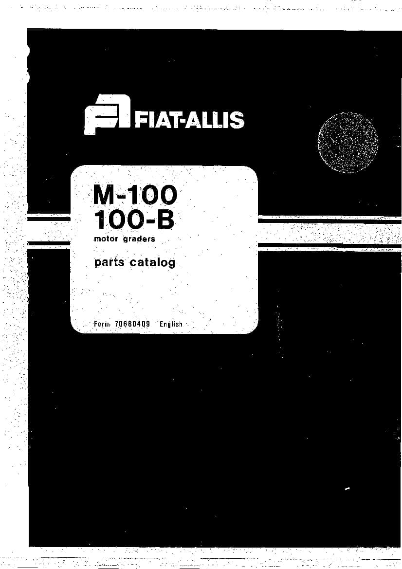 FIAT-ALLIS M100,100B SN 101-5000 67S05001 UP GRADER Parts Manual PDF Download