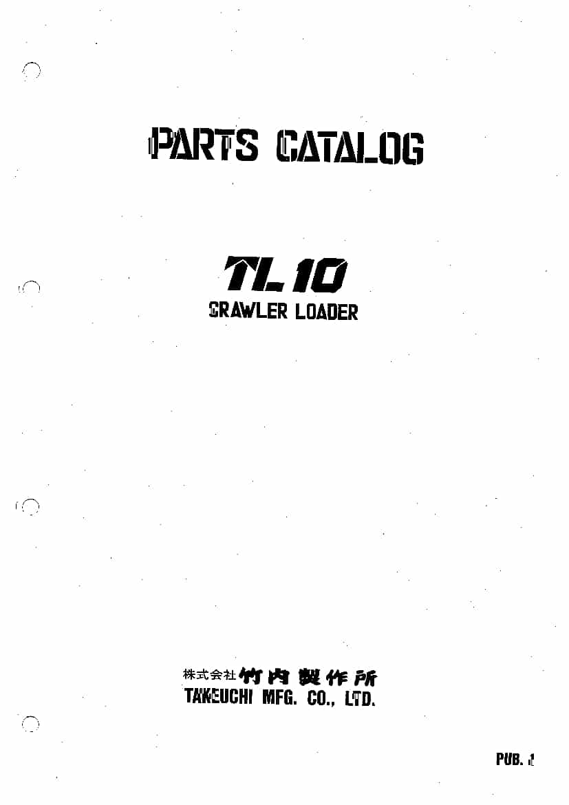 TAKEUCHI TL10 CRAWLER LOADER PARTS MANUAL PDF Download