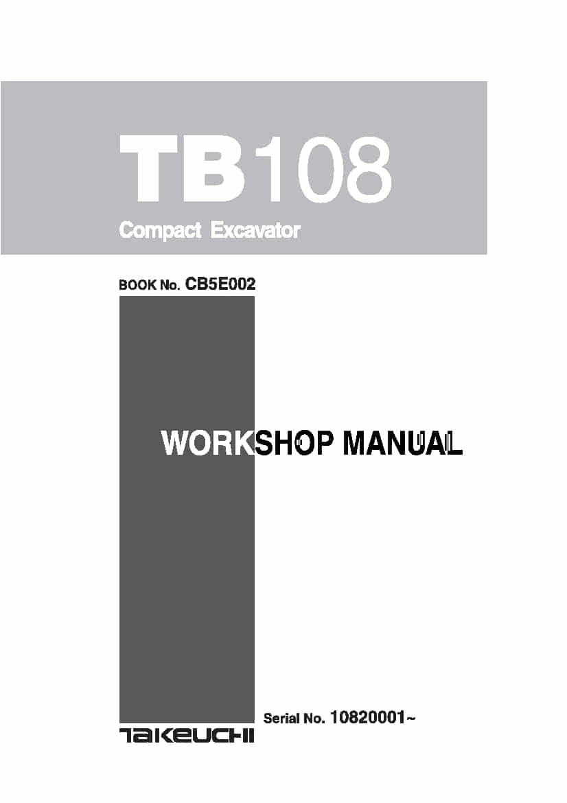 Takeuchi TB108 CB5E002 Compact Excavator Workshop Repair Service Manual PDF Download
