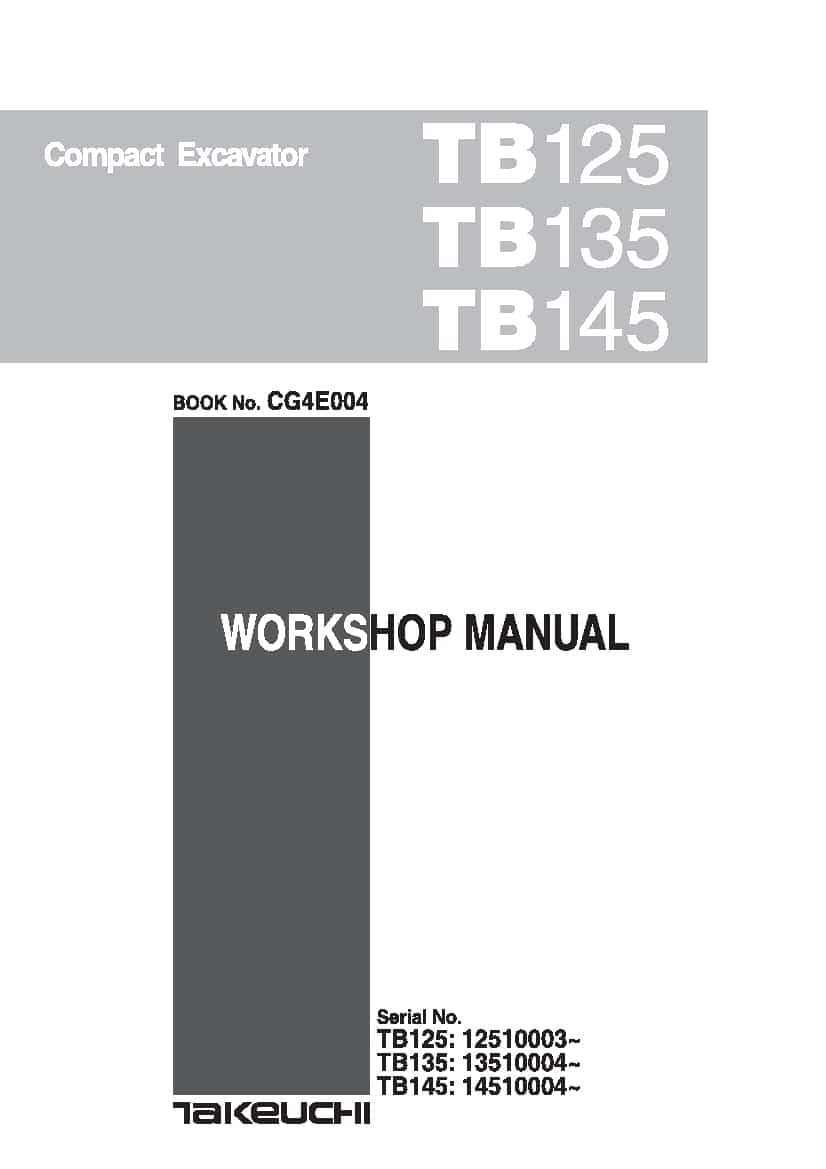 Takeuchi TB125-135-145 CG4E004 Compact Excavator Workshop Repair Service Manual PDF Download