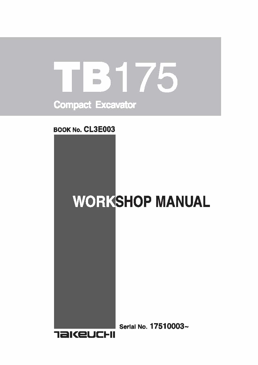 Takeuchi TB175 CL3E003 Compact Excavator Workshop Repair Service Manual PDF Download