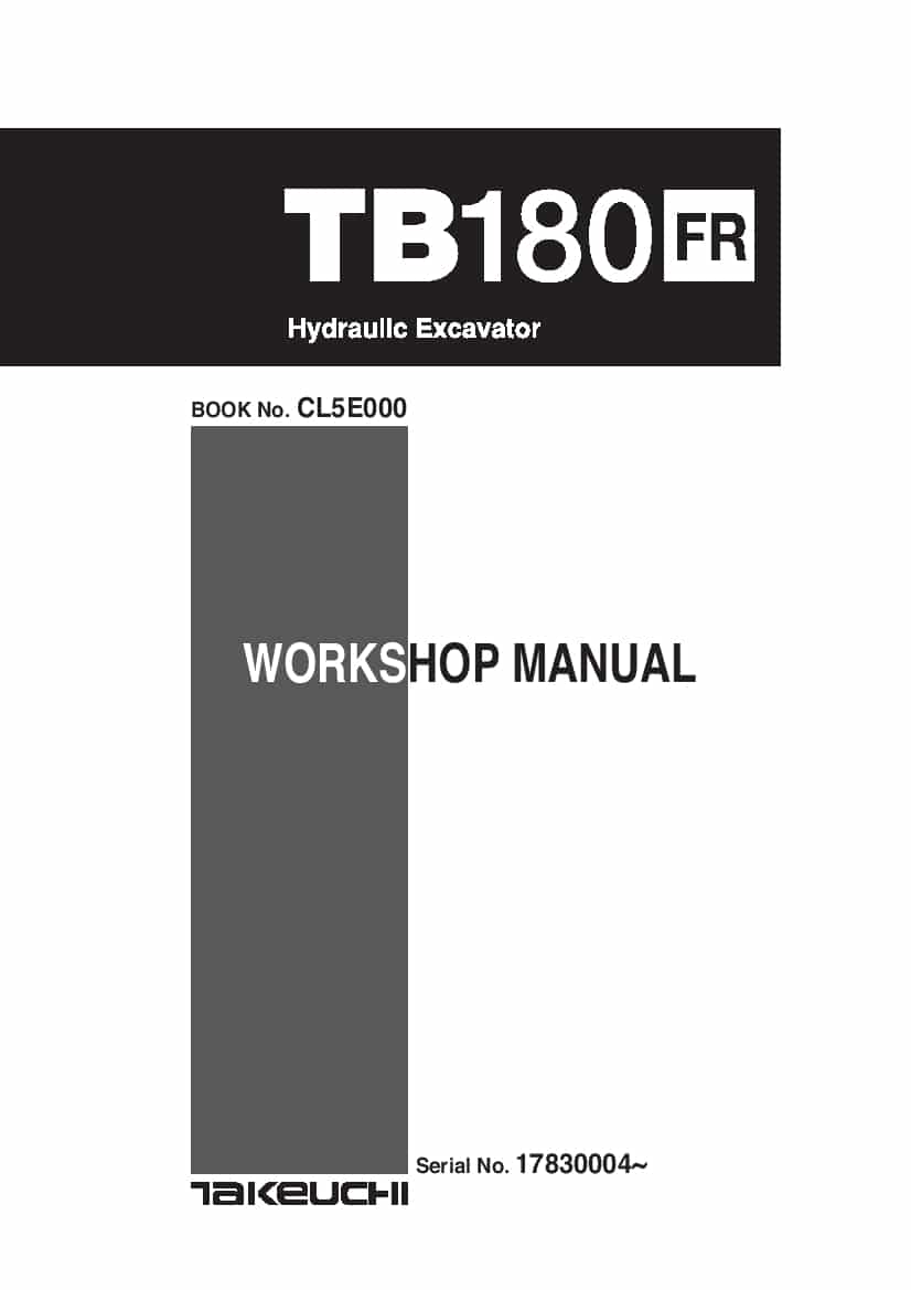 Takeuchi TB180FR CL5E000 Compact Excavator Workshop Repair Service Manual PDF Download