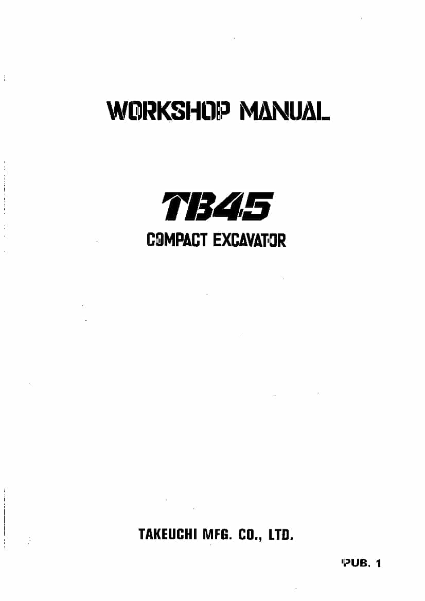 Takeuchi TB45-E Compact Excavator Workshop Repair Service Manual PDF Download