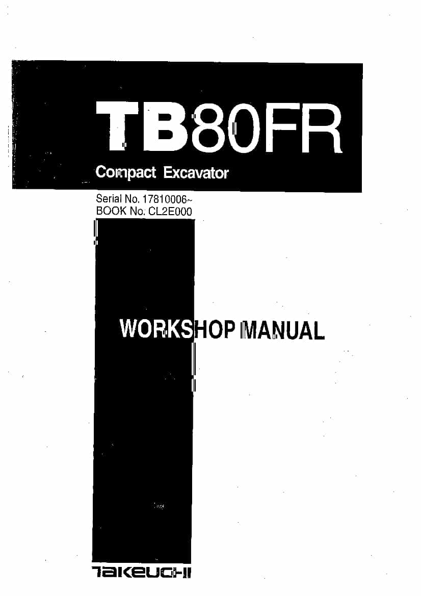 Takeuchi TB80FR CL2E000 Compact Excavator Workshop Repair Service Manual PDF Download
