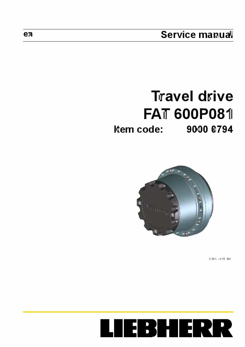 Liebherr FAT0600 P081 90000794 Travel drive Workshop Repair Service Manual PDF Download