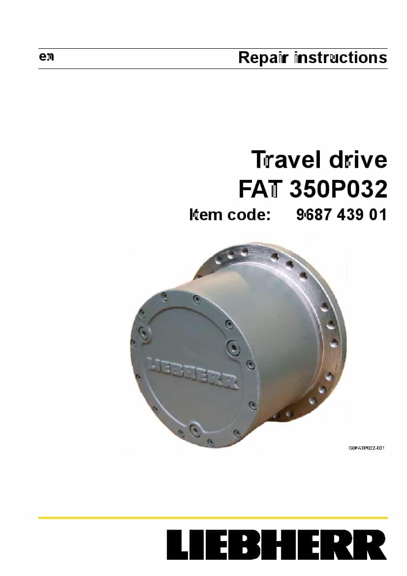 Liebherr FAT350P032 968743901 Travel drive Workshop Repair Service Manual PDF Download