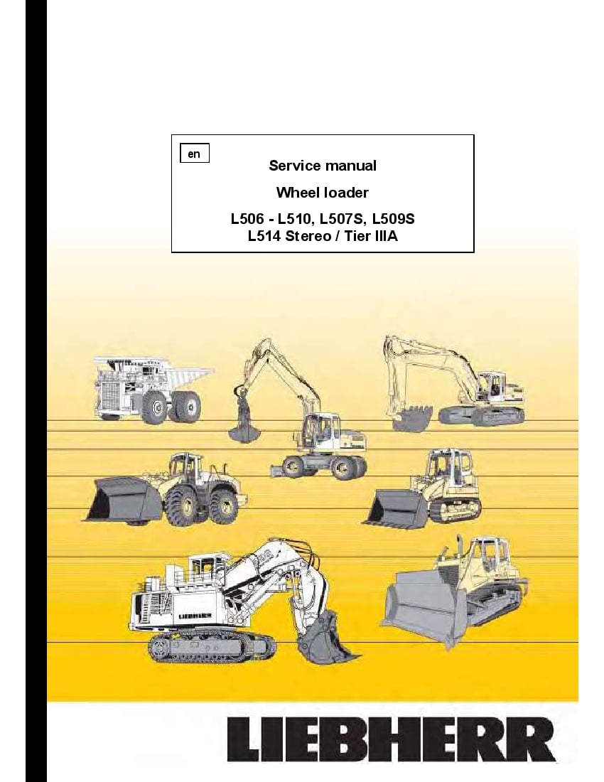 Liebherr L506 L507 L508 L509 L510 L514 19047 wheel loader Workshop Repair Service Manual PDF Download