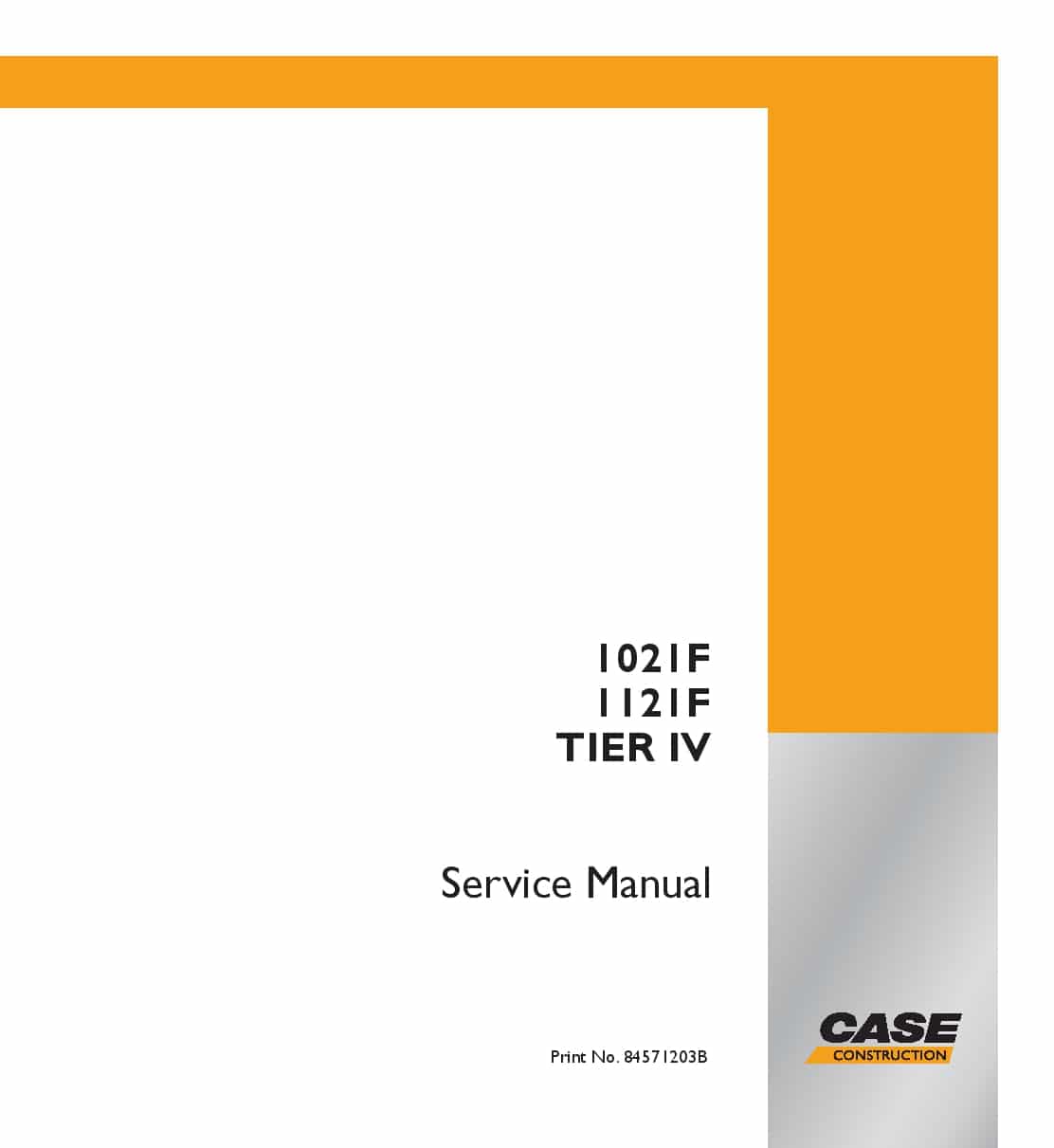 Case 1021F, 1121F Tier IV Wheel Loader Workshop Repair Service Manual PDF Download