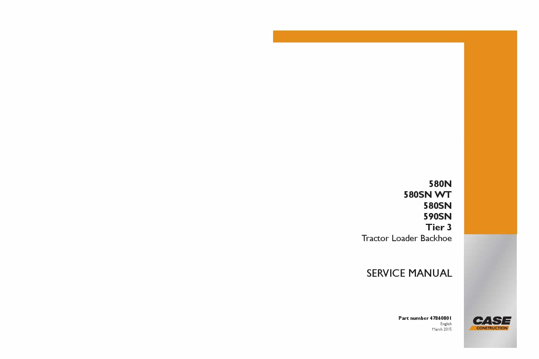 Case 580N, 580SN, 580SN WT, 590SN Tier 3 tractor loader backhoe Workshop Repair Service Manual PDF Download
