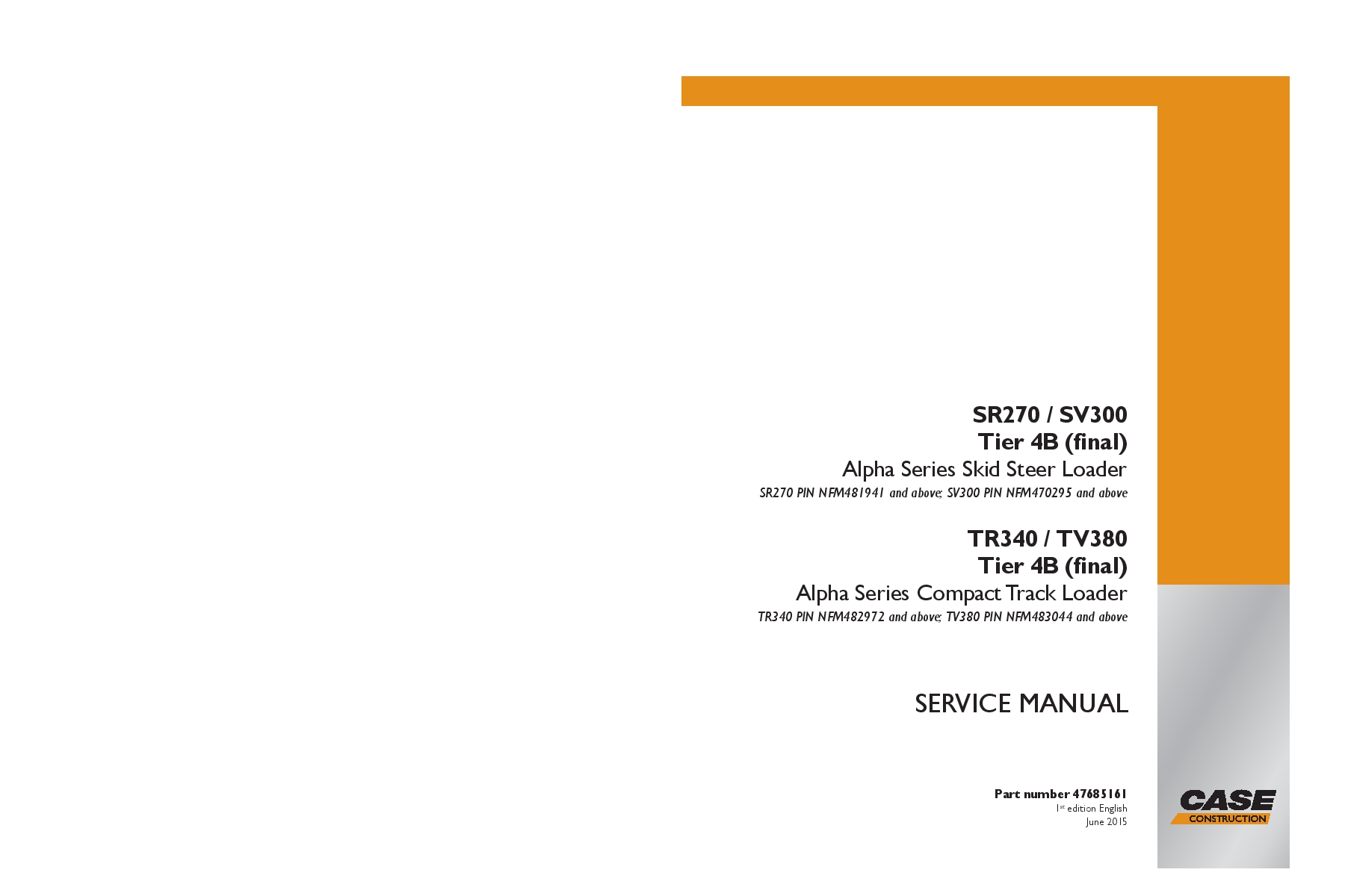Case SR270, SV300, TR340, TV380 4B final loader Workshop Repair Service Manual PDF Download