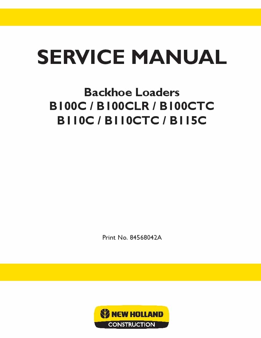 New Holland B100C B100CLR B100CTC B110C B110CTC B115C Backhoe Loaders Workshop Repair Service Manual PDF Download