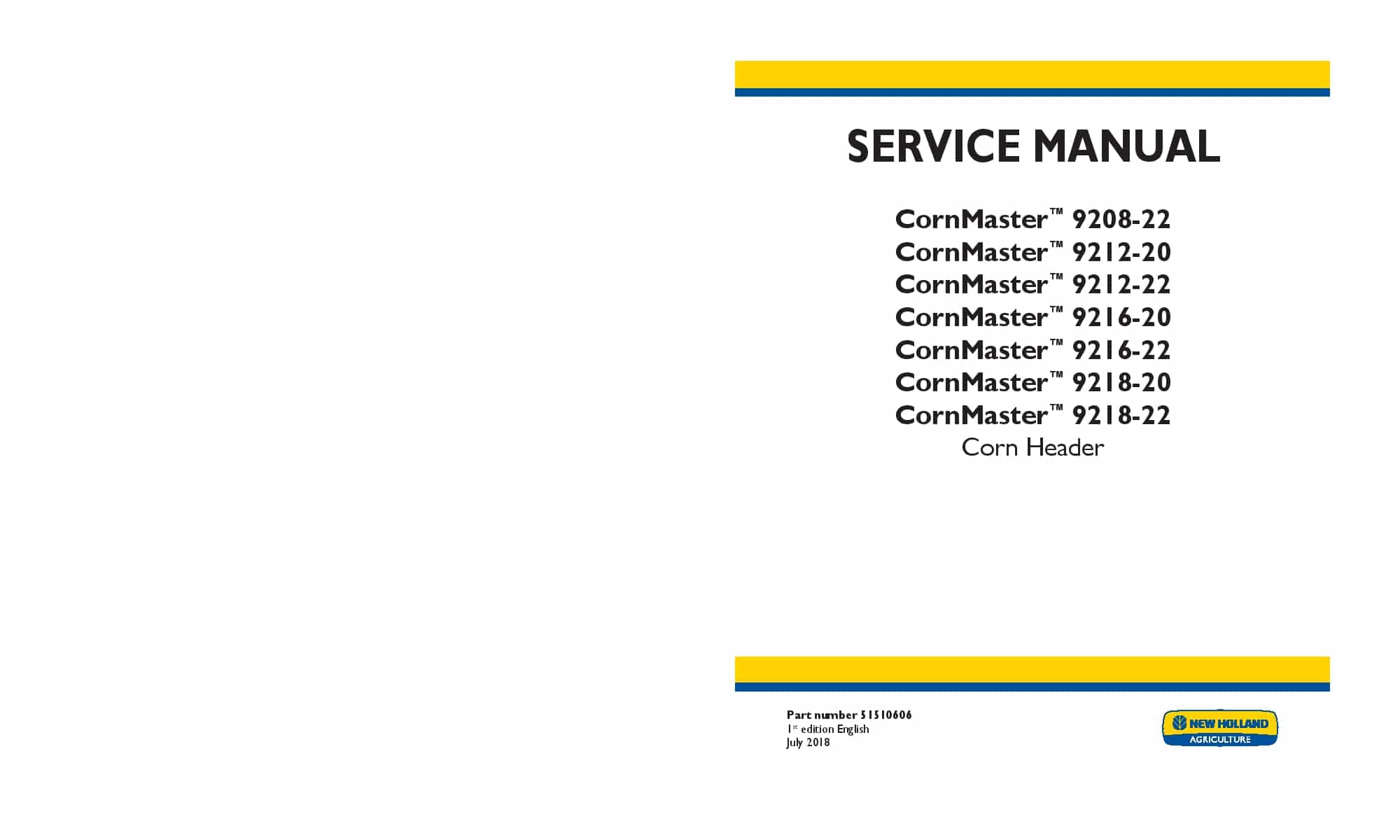 New Holland CornMaster 9208-22 9212-20 9212-22 9216-20 9216-22 9218-20 9218-22 Corn Header Workshop Repair Service Manual PDF Download