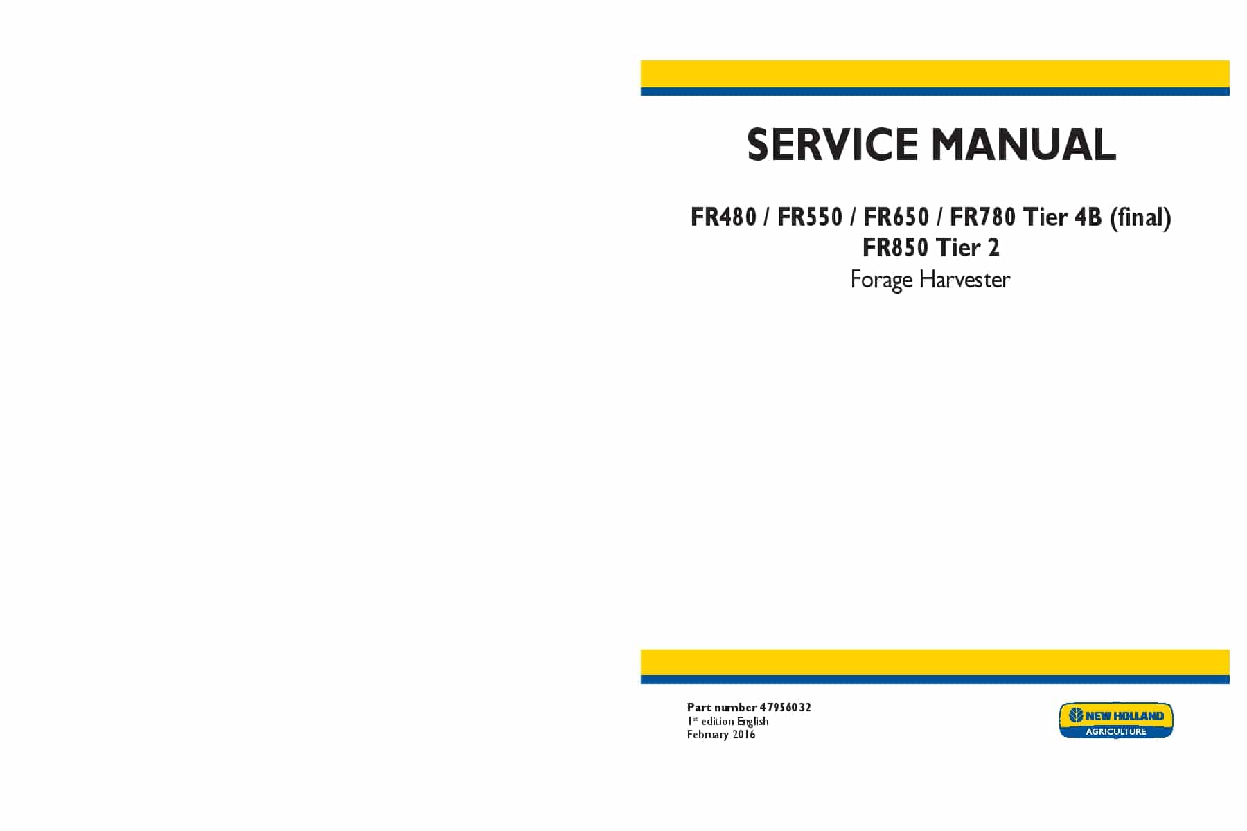 New Holland FR480, FR550, FR650, FR780 Tier 4B final, FR850 Tier 2 Forage Harvester Workshop Repair Service Manual PDF Download