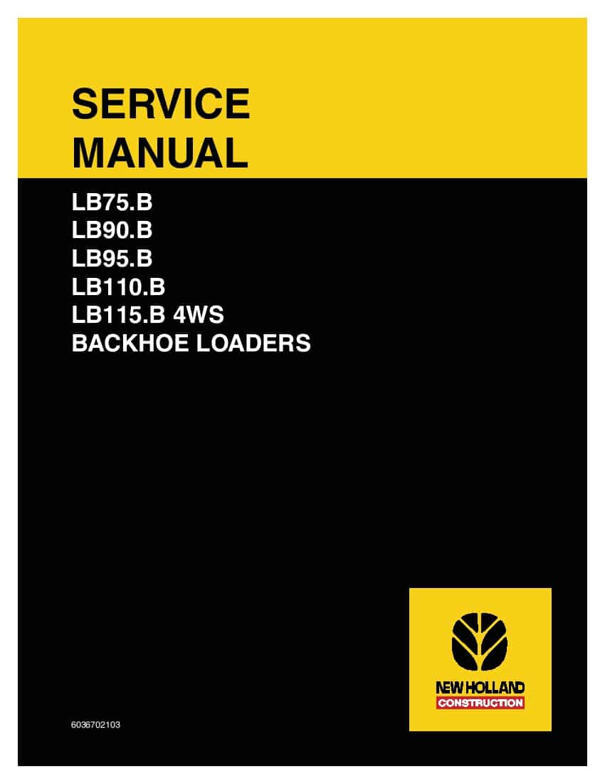 New Holland LB75.B LB90.B LB95.B LB110.B LB115.B 4WS Backhoe Loaders Workshop Repair Service Manual PDF Download