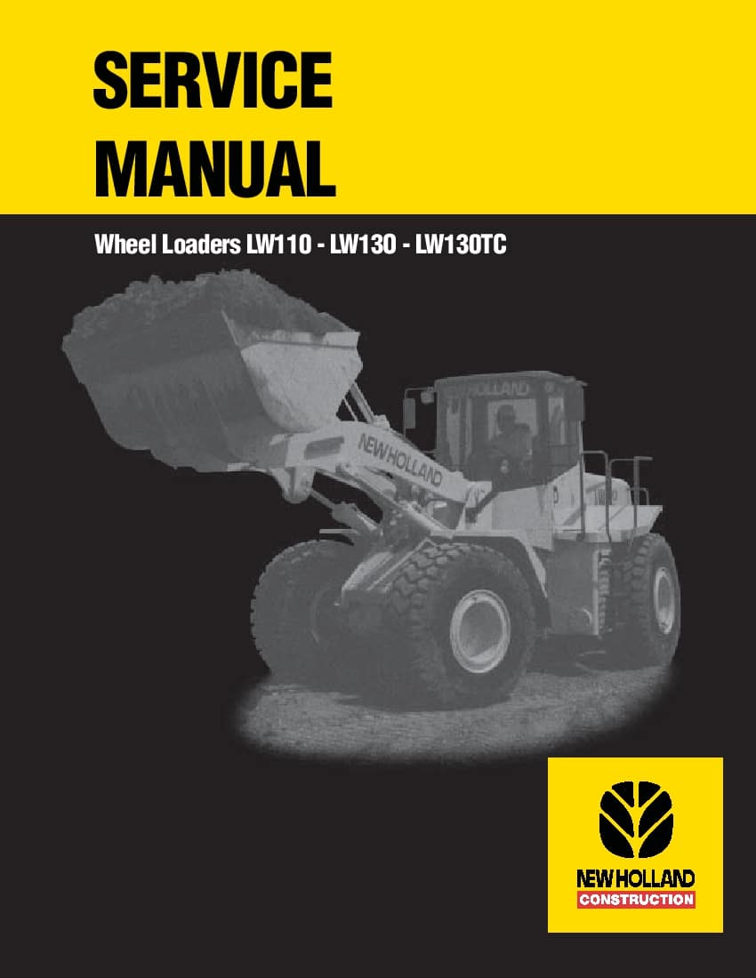 New Holland LW110 LW13O LW130TC Wheel Loaders Workshop Repair Service Manual PDF Download