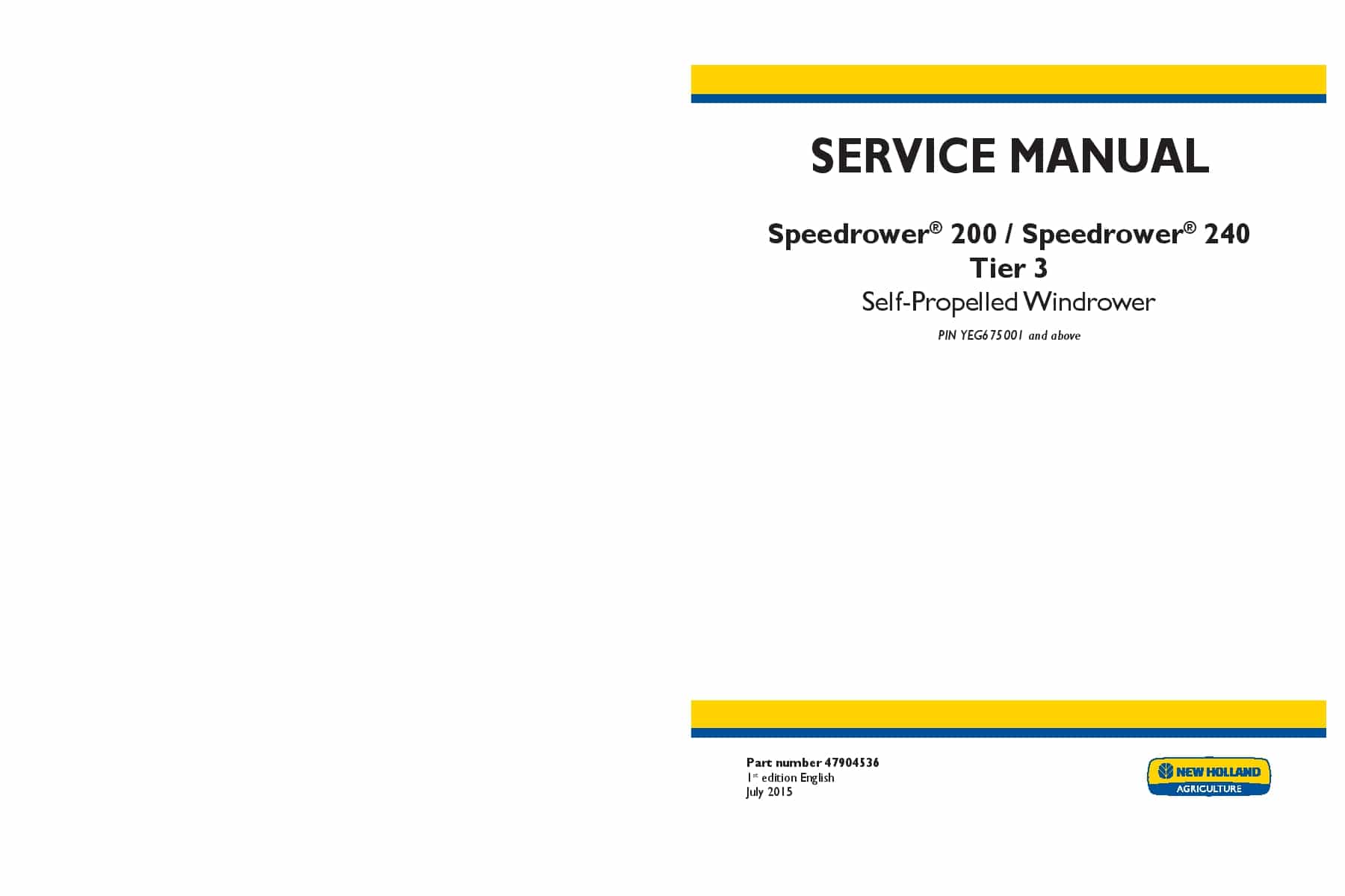 New Holland Speedrower 200, 240 Tier 3 Self-Propelled Windrower YEG675001 Workshop Repair Service Manual PDF Download