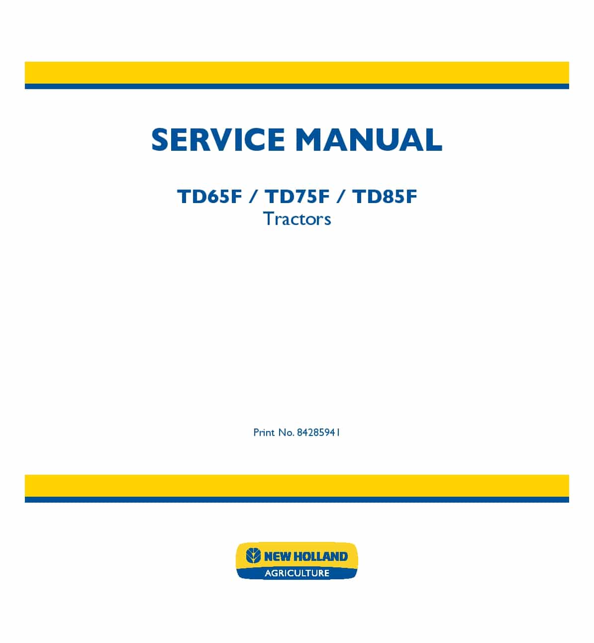 New Holland TD65F TD75F TD85F Tractors Workshop Repair Service Manual PDF Download
