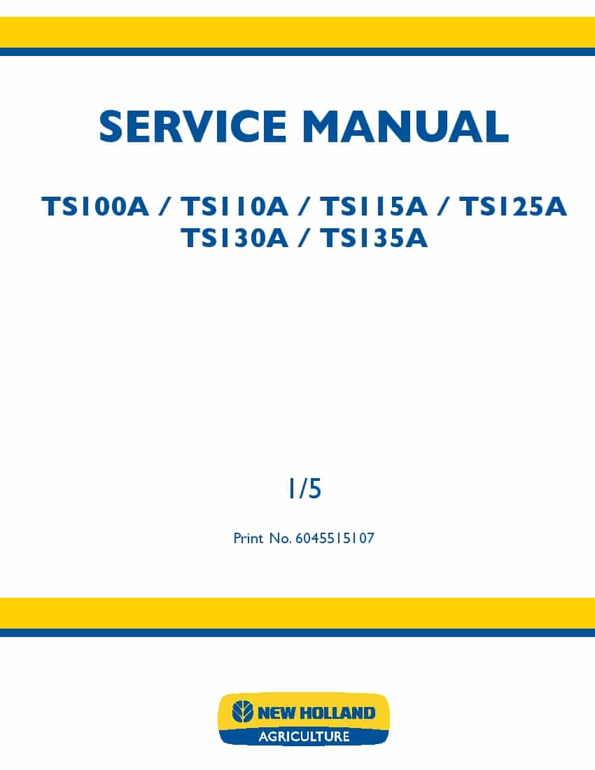 New Holland TS100A TS110A TS115A TS125A TS130A TS135A Tractor Workshop Repair Service Manual PDF Download