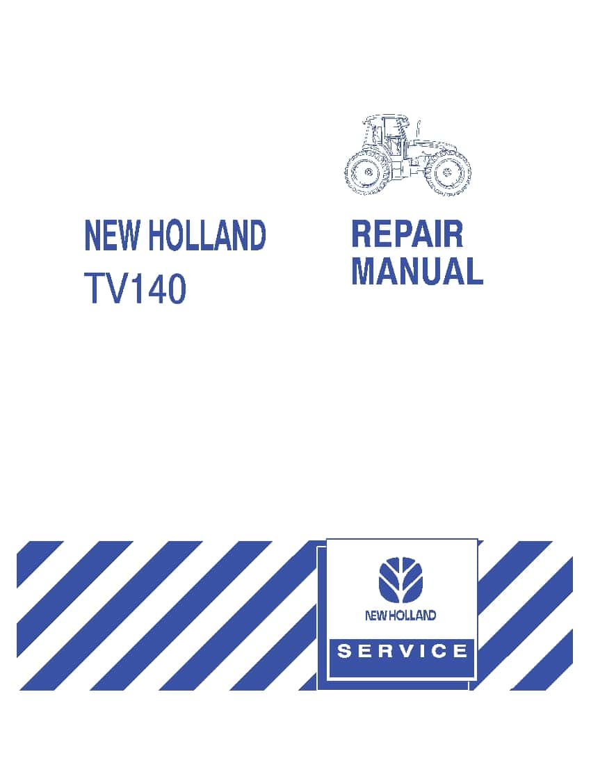 New Holland TV140 Tractor Workshop Repair Service Manual PDF Download