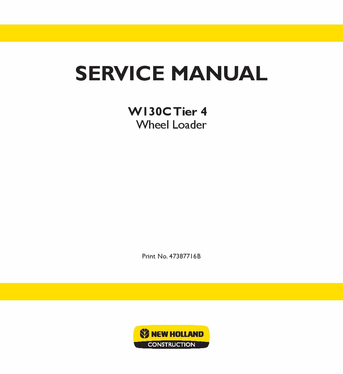 New Holland W130C Tier 4 Wheel Loader Workshop Repair Service Manual PDF Download