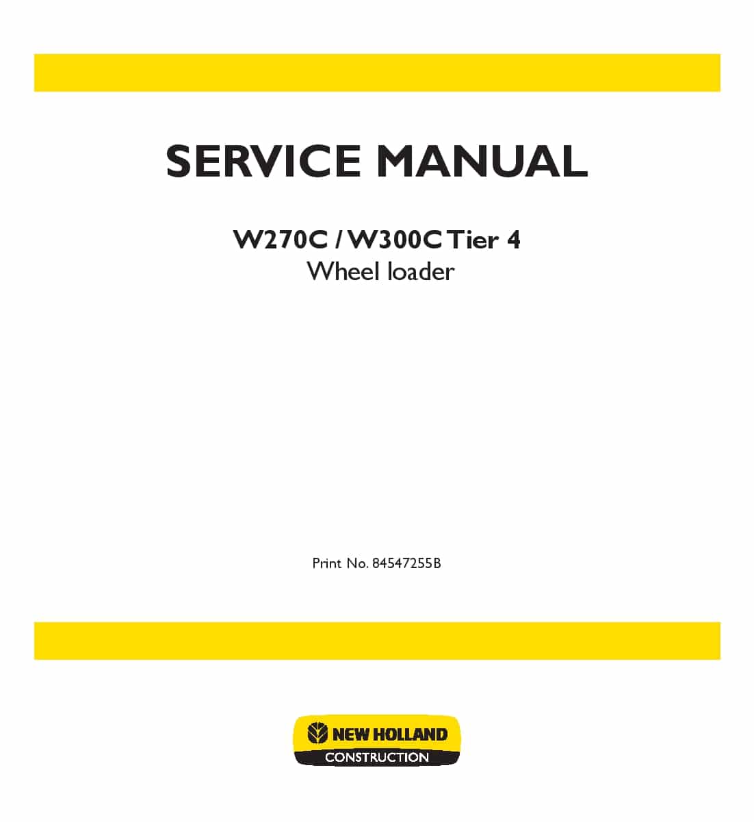 New Holland W270C W300C Tier 4 Wheel loader Workshop Repair Service Manual PDF Download