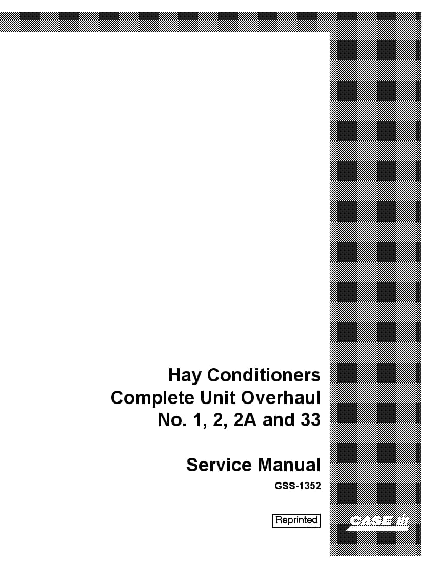 Case 1, 2, 2A, 33 Complete Unit Overhaul Hay Conditioners Repair Service Manual PDF Download