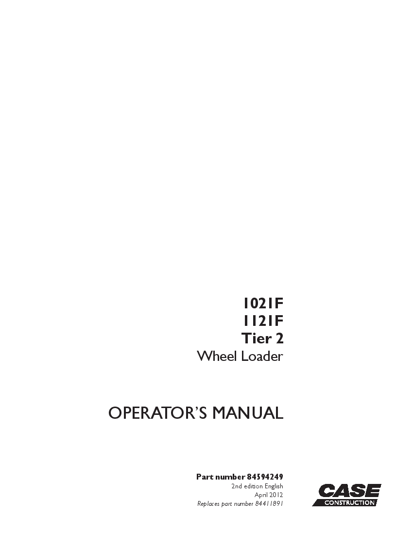 Case 1021F, 1121F Tier 2 Wheel Loader 84594249 operator manuals PDF Download
