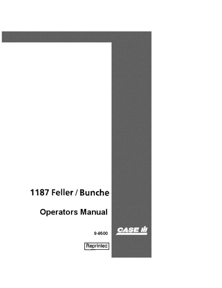 Case 1187 Feller Bunche operator manuals PDF Download