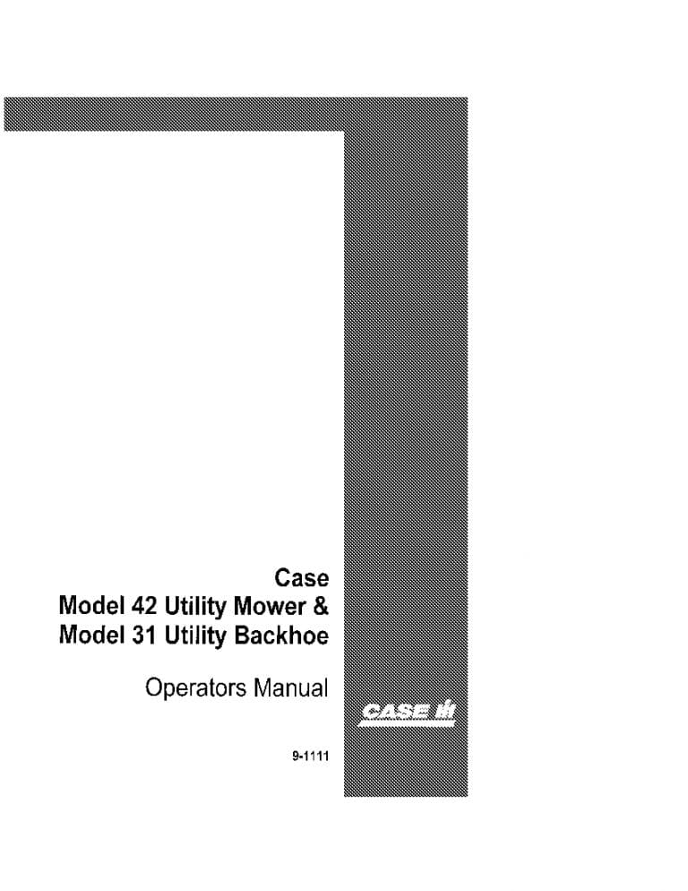 Case 42 Utility Mower, 31 Utility Backhoe operator manuals PDF Download
