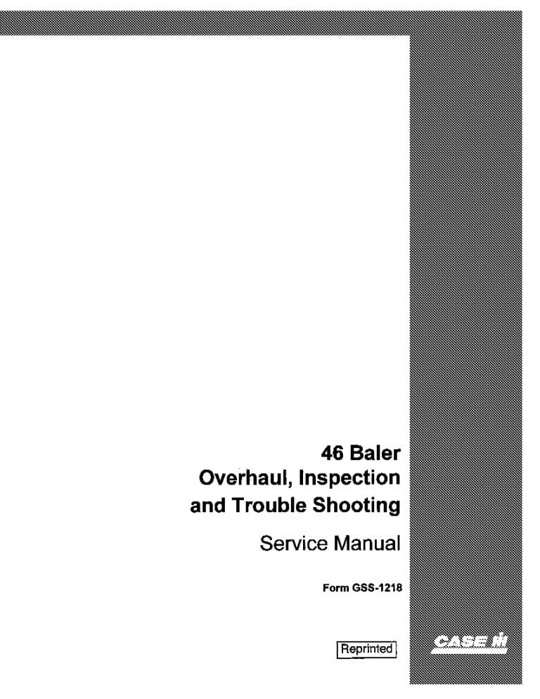 Case 46 Baler Overhaul Inspection and Troubleshooting Repair Service Manual PDF Download