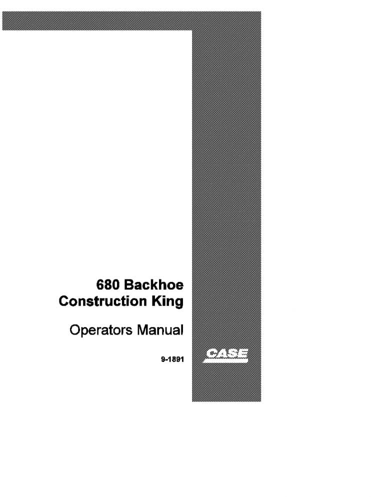 Case 680 Construction King Backhoe Prior To 9101501 operator manuals PDF Download