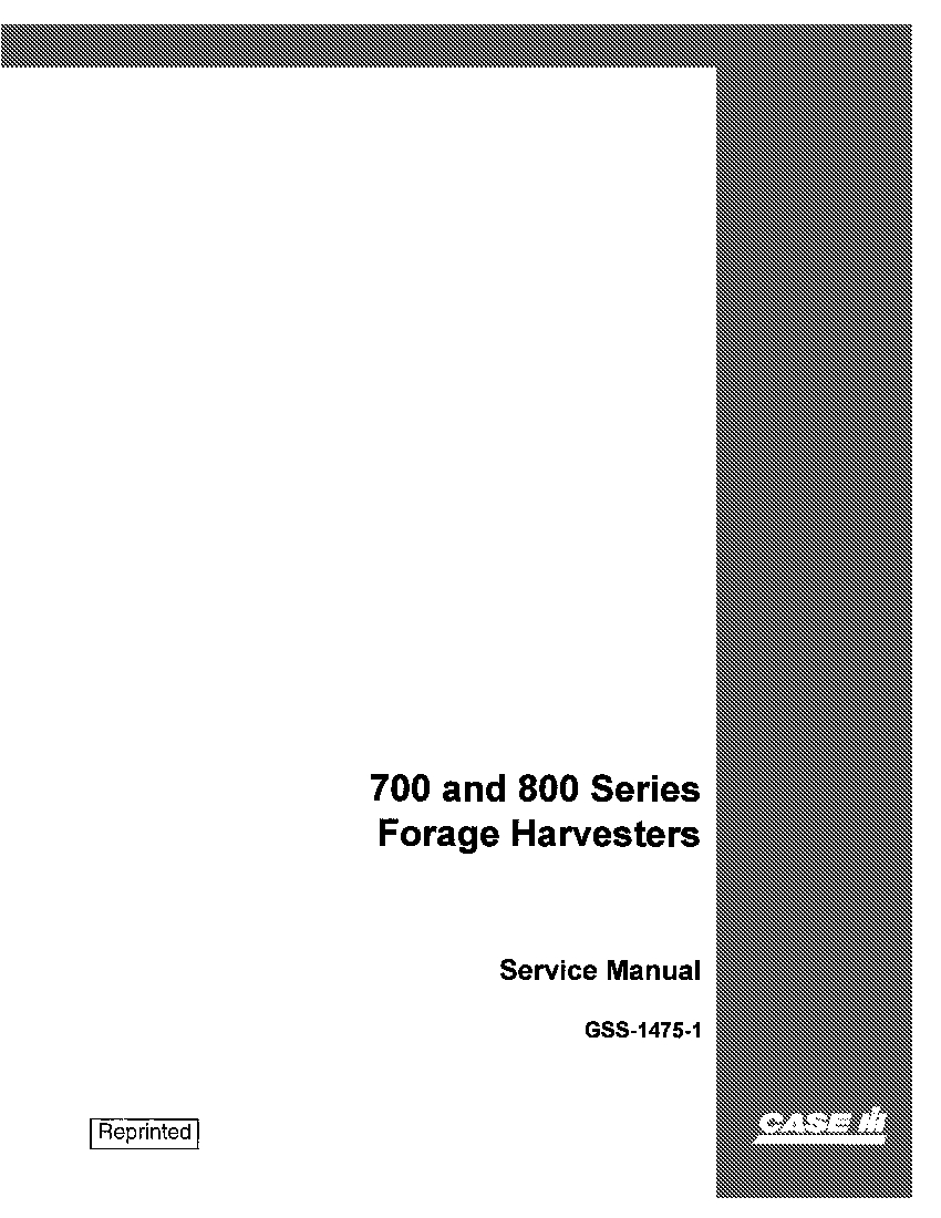 Case 700 720 781 800 830 881 Series Forage Harvesters Repair Service Manual PDF Download