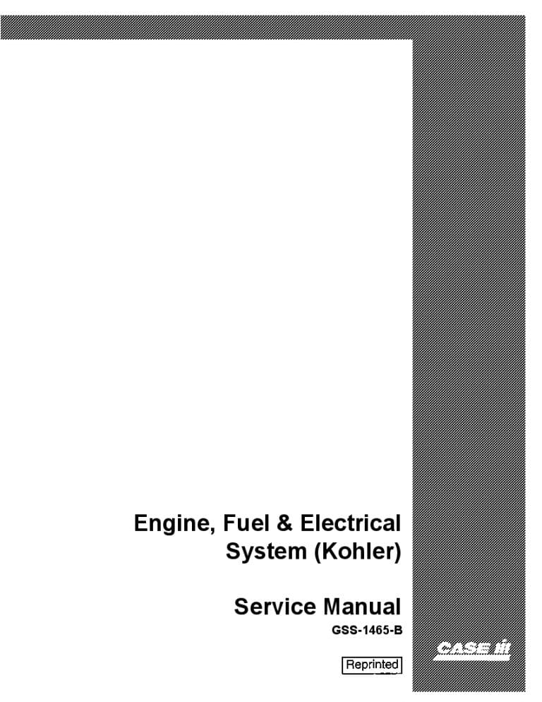 Case Engine, Fuel & Electrical System (Kohler) Repair Service Manual PDF Download