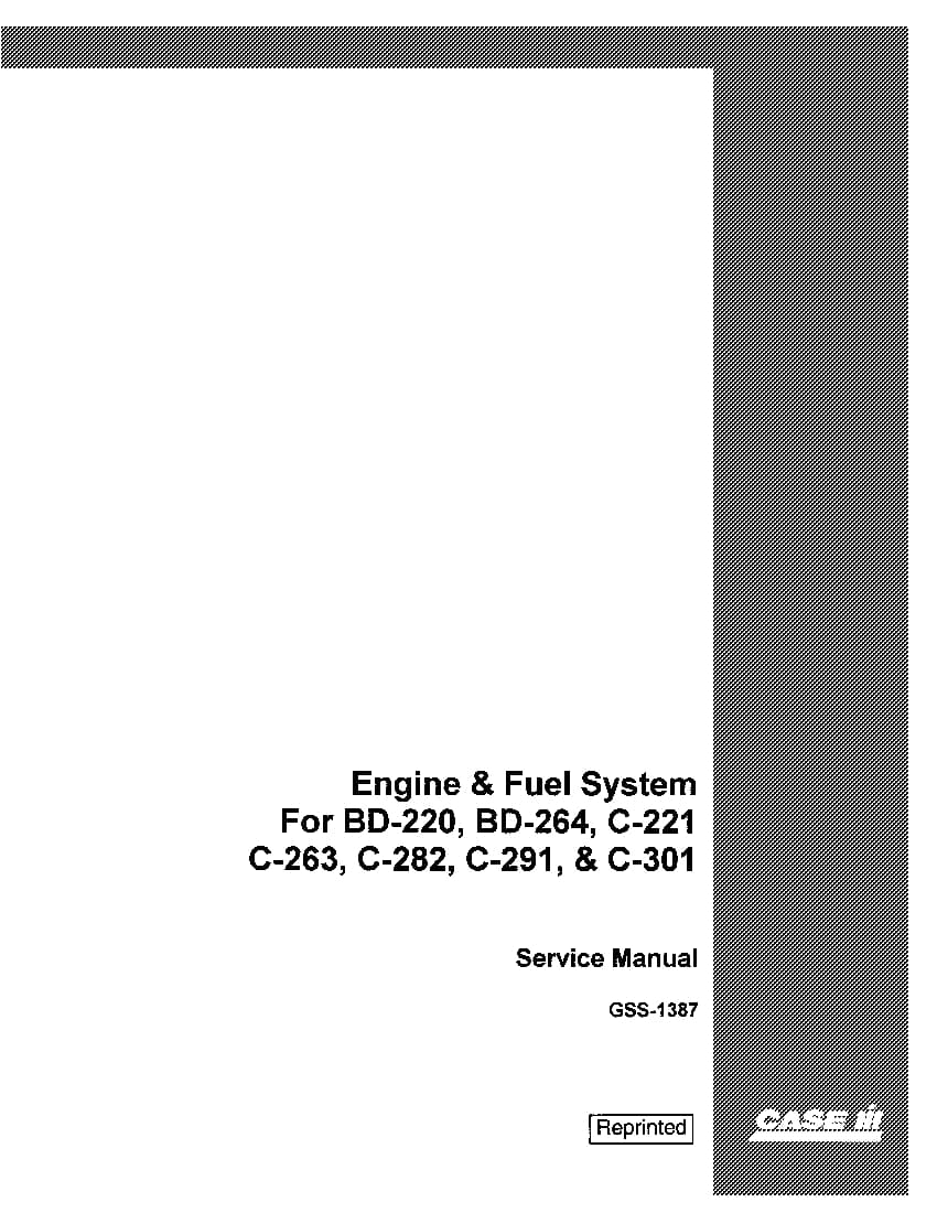 Case Engine & Fuel System for BD-220, BD-264, C-221, C-263, C-282, C-291, C-301 Repair Service Manual PDF Download