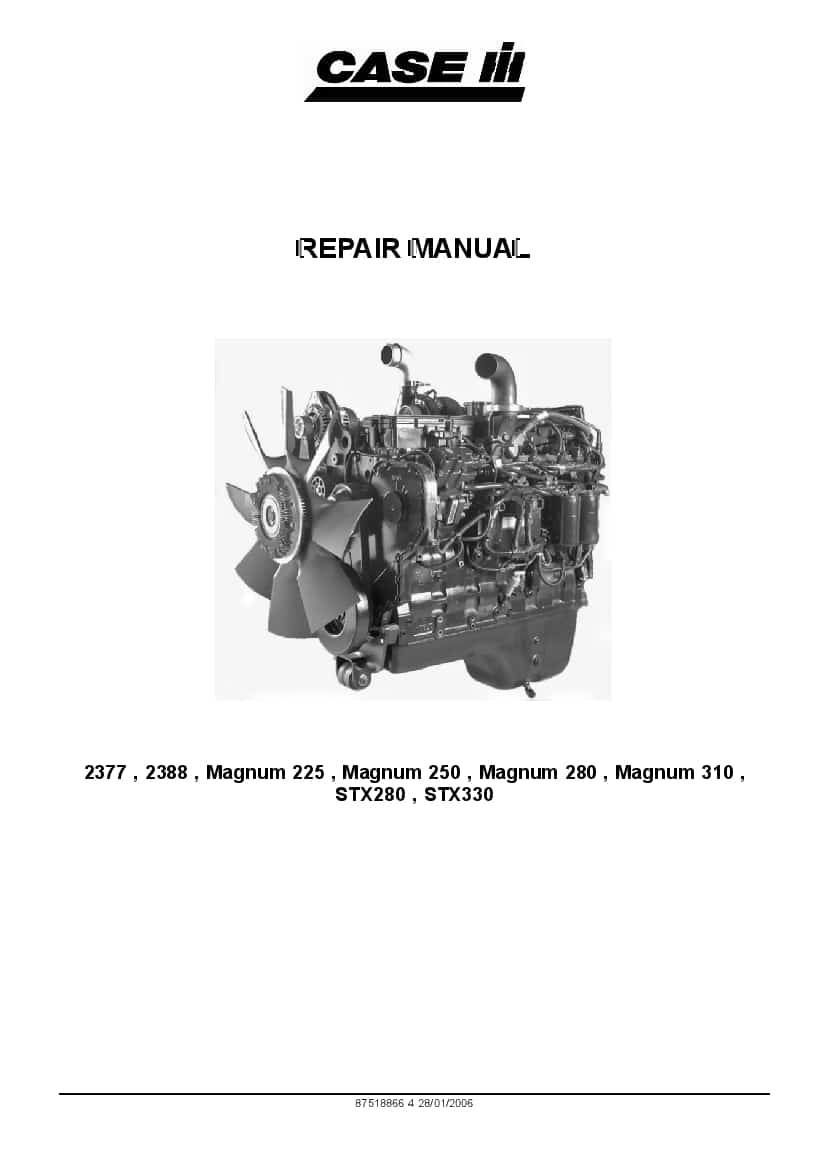 Case Engine for 2377, 2388, Magnum 225, Magnum 250, Magnum 280, Magnum 310, STX280, STX330 Repair Service Manual PDF Download