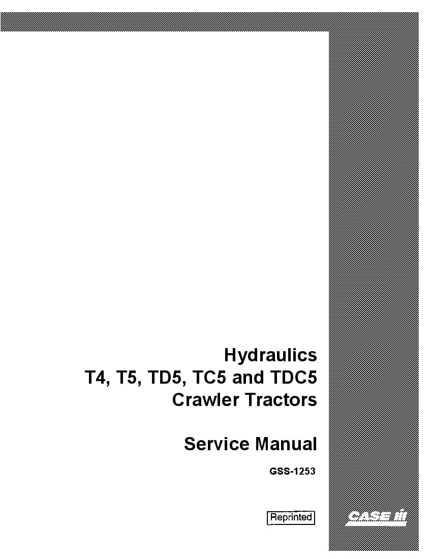 Case Hydraulics T4, T5, TD5, TC5 and TDC5 Crawler Repair Service Manual PDF Download