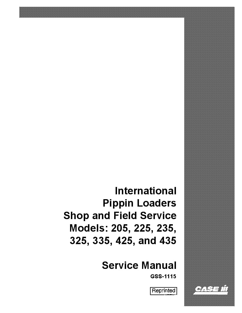 Case International Pippin Loaders Models 205, 225, 235, 325, 335, 425, 435 Repair Service Manual PDF Download