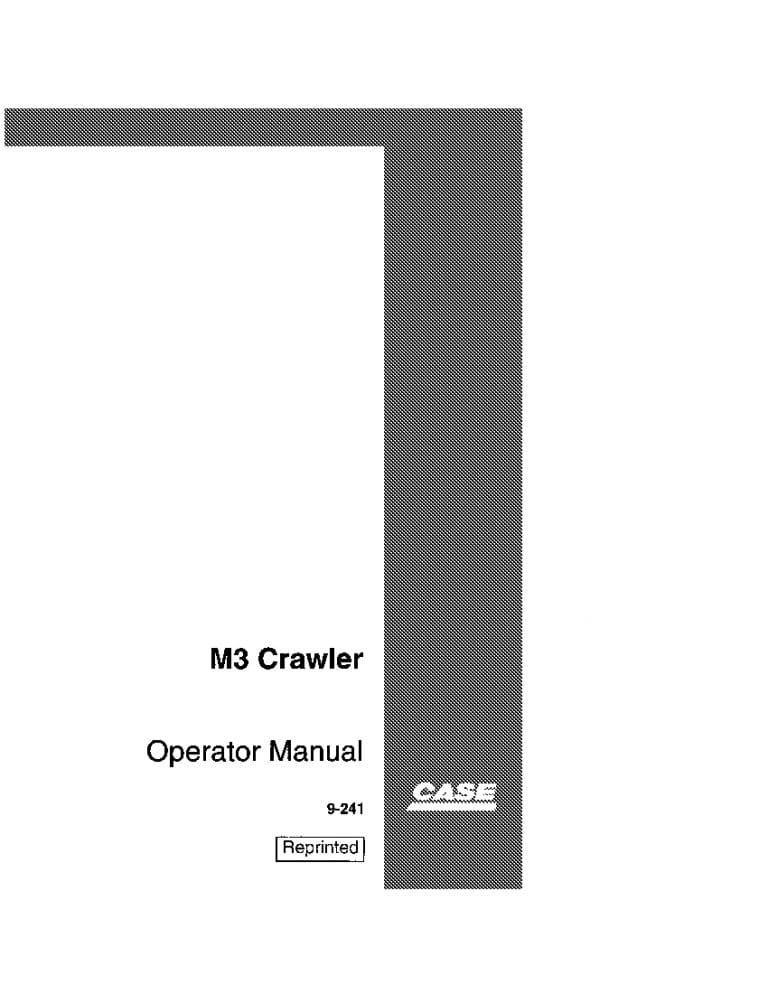 Case M3 Crawler operator manuals PDF Download