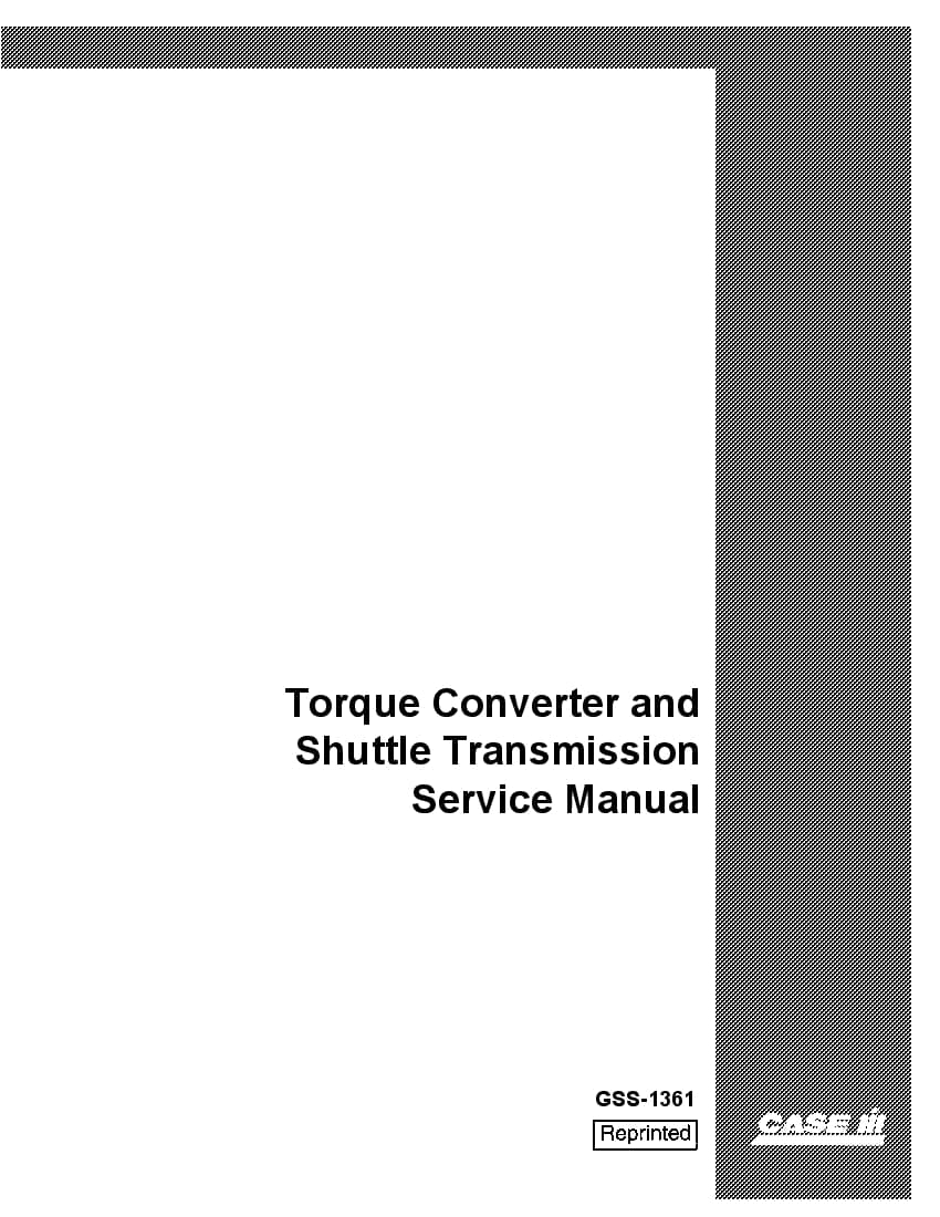 Case Torque Converter and Shuttle Trans for 3414 Loader Repair Service Manual PDF Download