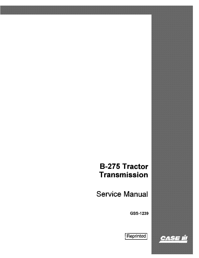 Case Tractor Transmission B-275 Repair Service Manual PDF Download