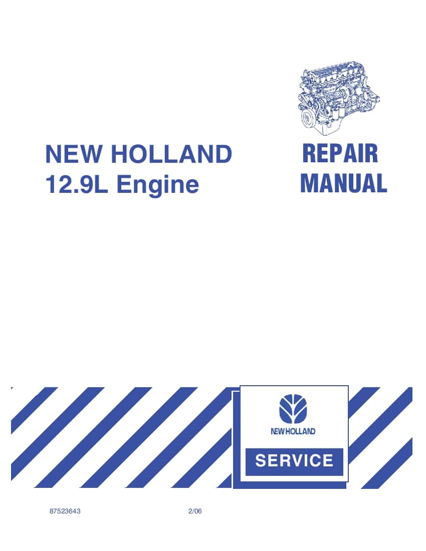 New Holland 12.9L Engine for TJ380 & TJ430 Units Repair Service Manual PDF Download