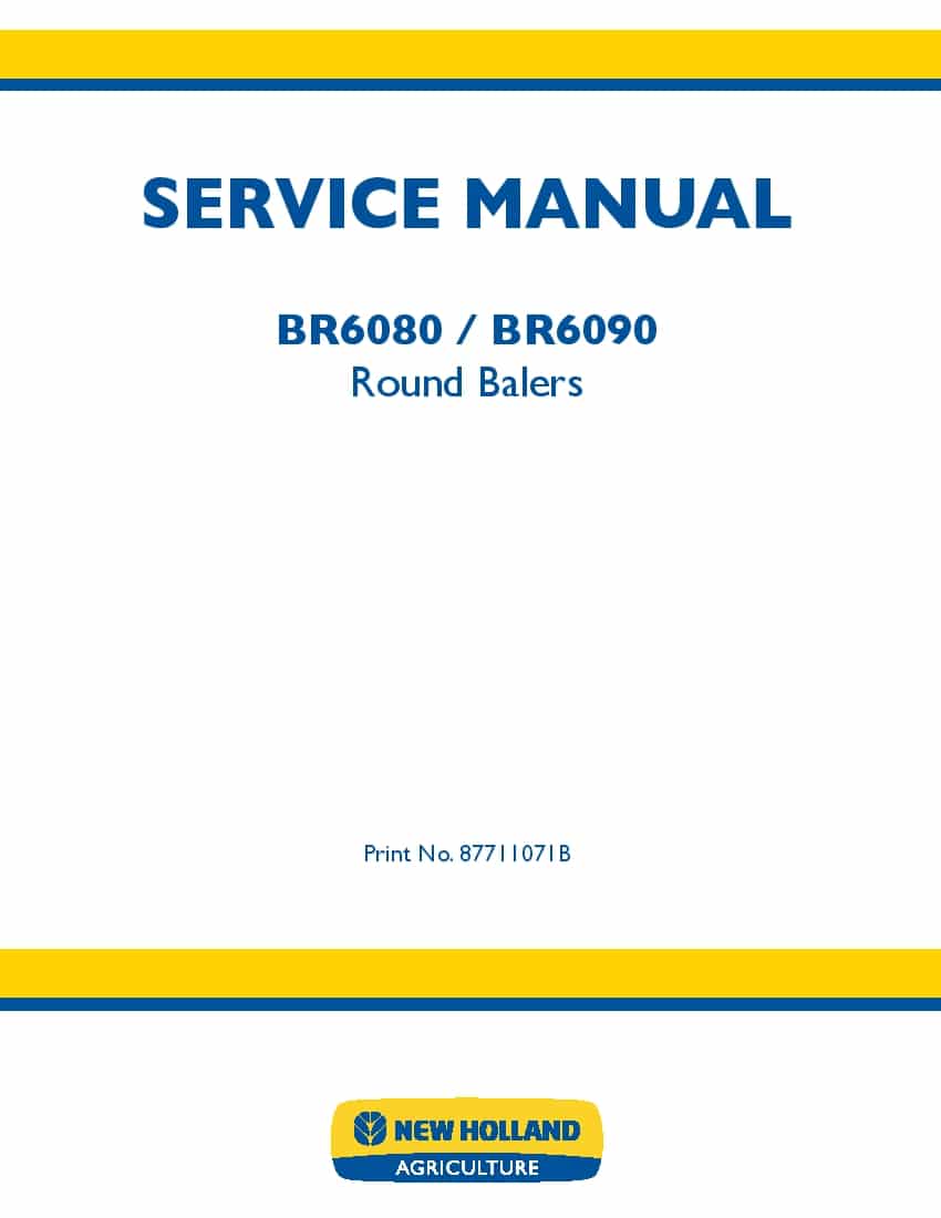 New Holland BR6080 BR6090 Balers Round Balers Repair Service Manual PDF Download