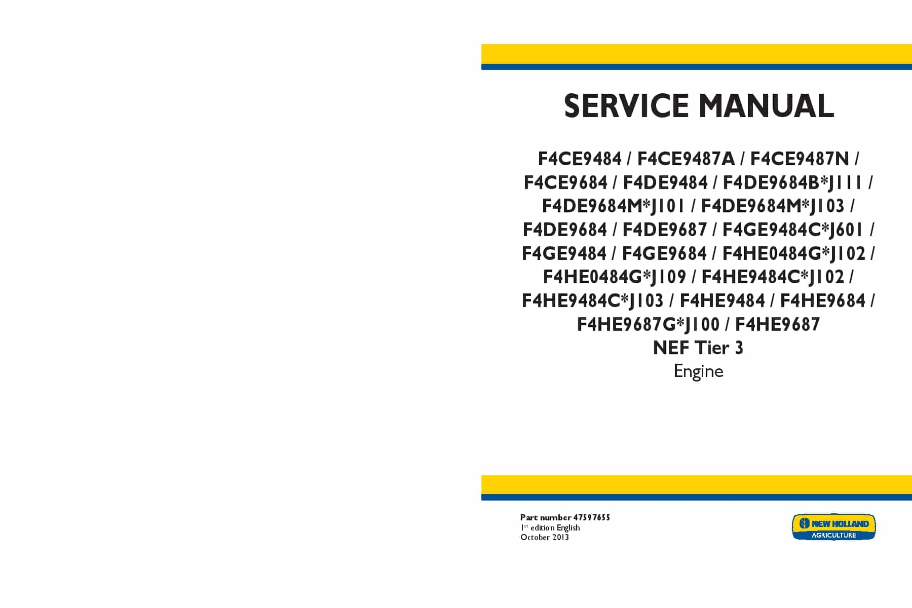 New Holland F4CE9484 F4CE9487 F4DE9484 F4DE9684 F4DE9687 F4GE9484 F4GE9684 F4HE0484 F4HE9484 F4HE9684 F4HE9687 NEF Tier 3 Engine Repair Service Manual PDF Download