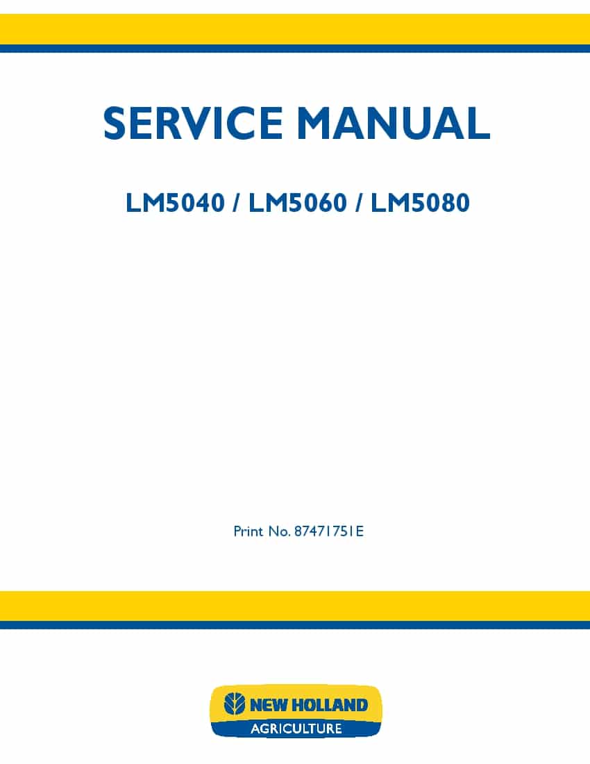 New Holland LM5040 LM5060 LM5080 Telehandlers Repair Service Manual PDF Download