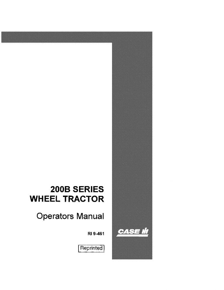 Case 200B Series Wheel Tractor Operators Manual PDF Download